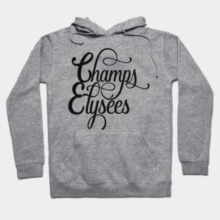 Champs Elysees Paris France Hoodie